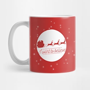 I Want To Believe In Santa Claus Christmas Holiday Mug